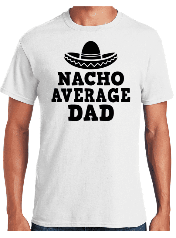 Nacho Average Dad