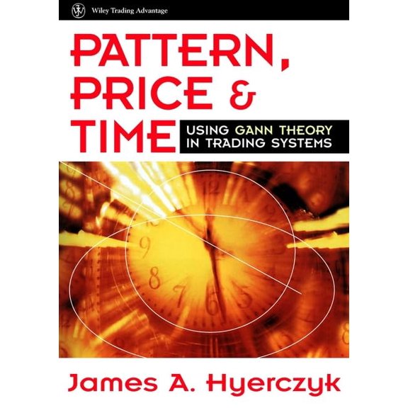Pre-Owned Pattern, Price & Time: Using Gann Theory in Trading Systems (Wiley Trading) (Paperback) 0471253332 9780471253334