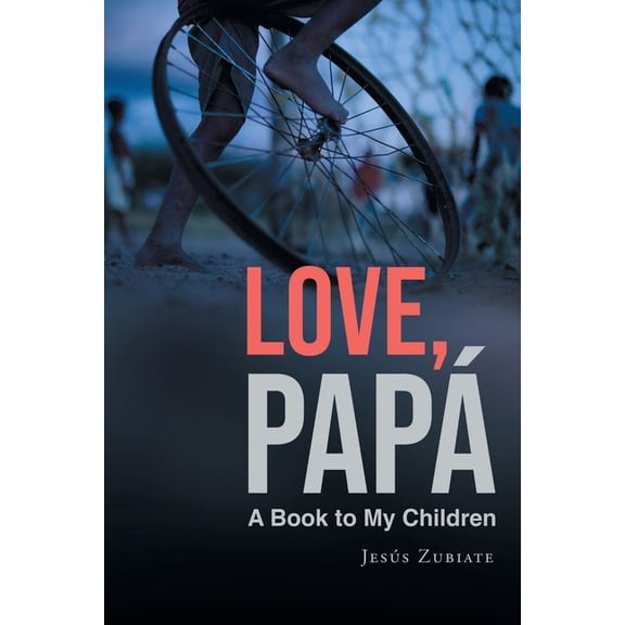 Love, Papa: A Book to My Children, (Paperback)