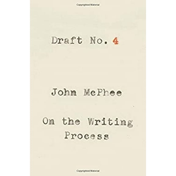 Pre-Owned Draft No. 4: On the Writing Process (Hardcover) 0374142742 9780374142742