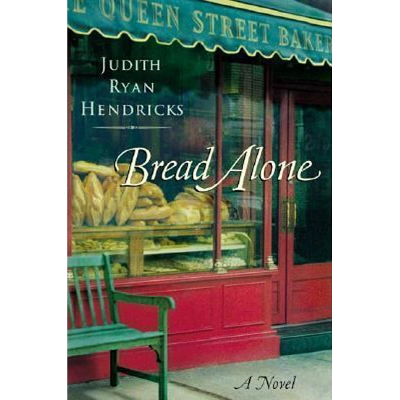 Pre-Owned Bread Alone: A Novel (Hardcover) 0060188952 9780060188955