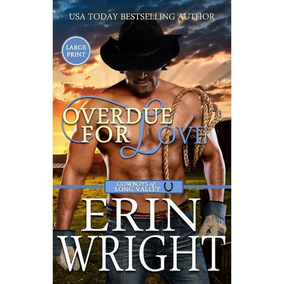 Cowboys of Long Valley Romance - Large P Overdue for Love: A Secret Baby Western Romance (Large Print - Hardcover), Book 6, (Hardcover)