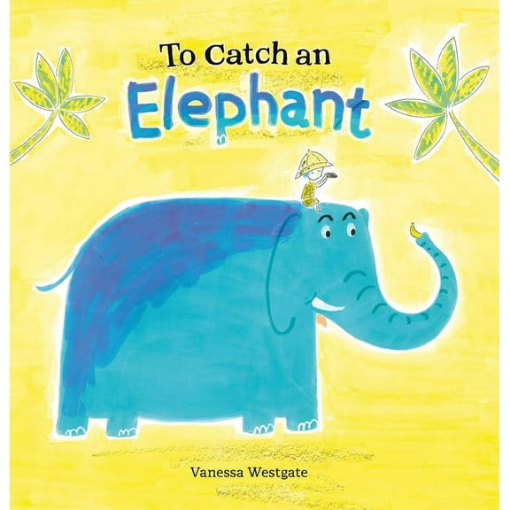 To Catch an Elephant (Paperback)
