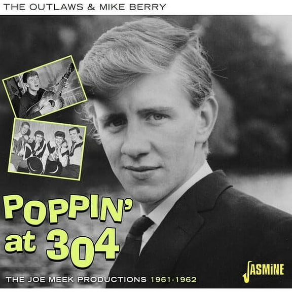 Outlaws / Berry,Mike - Poppin' At 304: The Joe Meek Productions 1961-1962 - Music & Performance - CD