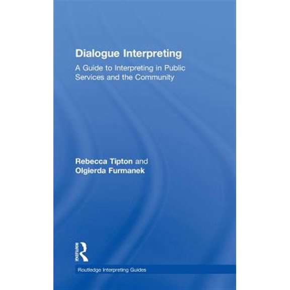 Pre-Owned Routledge Interpreting Guides: Dialogue Interpreting: A Guide to Interpreting in Public Services and the Community (Hardcover)
