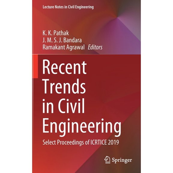 Lecture Notes in Civil Engineering Recent Trends in Civil Engineering: Select Proceedings of Icrtice 2019, Book 77, (Hardcover)