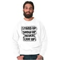 thumbnail image 5 of Stand Show Never Give Up Inspiration Sweatshirt for Men or Women Brisco Brands L, 5 of 6