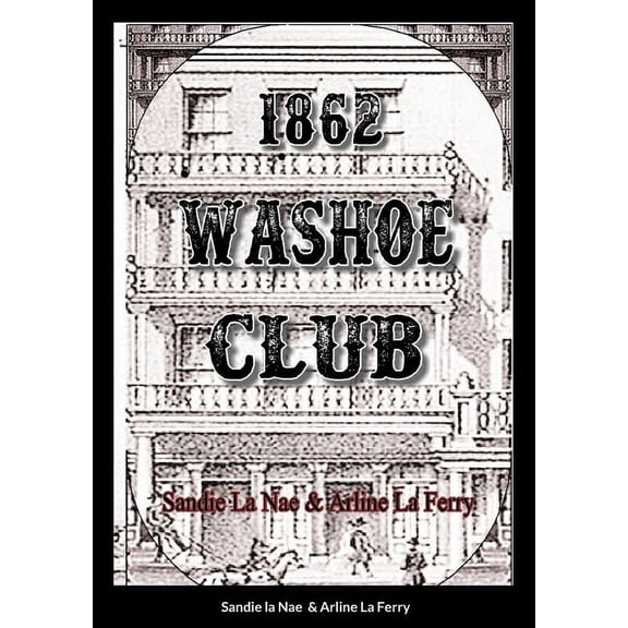 1862 Washoe Club (Paperback)
