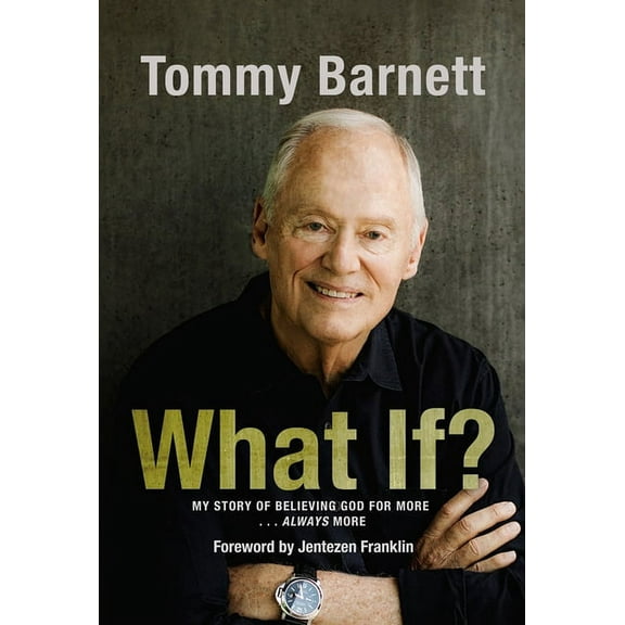 What If? : My Story of Believing God for More… Always More (Hardcover)