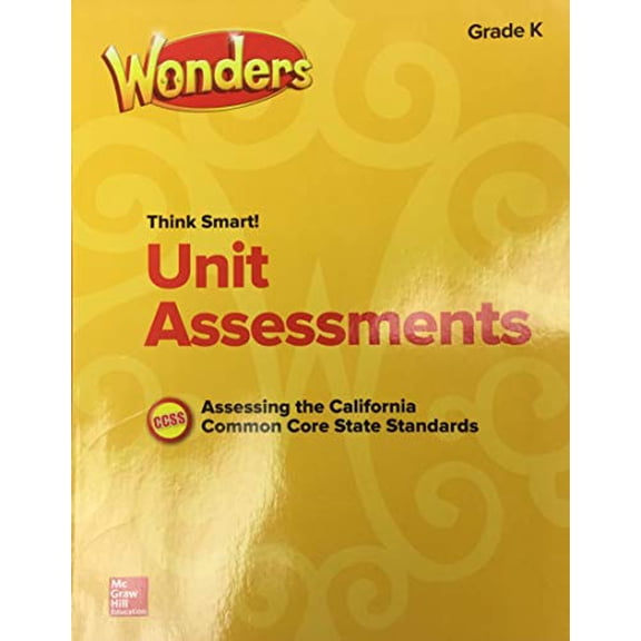 Pre-Owned Reading Wonders Unit Assessments CA Common Core Grade K McGraw Hill, 9780021339730, 0021339732, Paperback,