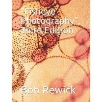 "Fisheye Photography", Third Edition (Paperback)