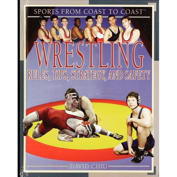 Wrestling Rules, Tips, Strategy, and Safety