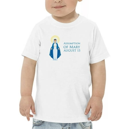 

Assumption Of Mary August 15 T-Shirt Toddler -Image by Shutterstock 3 Toddler