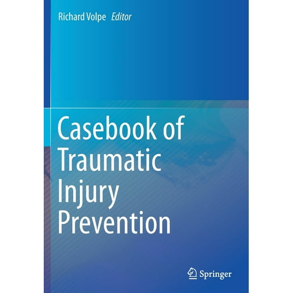 Casebook of Traumatic Injury Prevention, (Paperback)