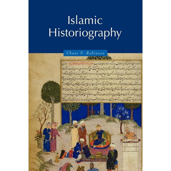 Themes in Islamic History Islamic Historiography, Book 1, (Paperback)