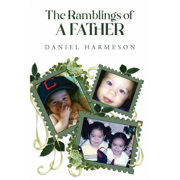 The Ramblings of a Father, (Paperback)