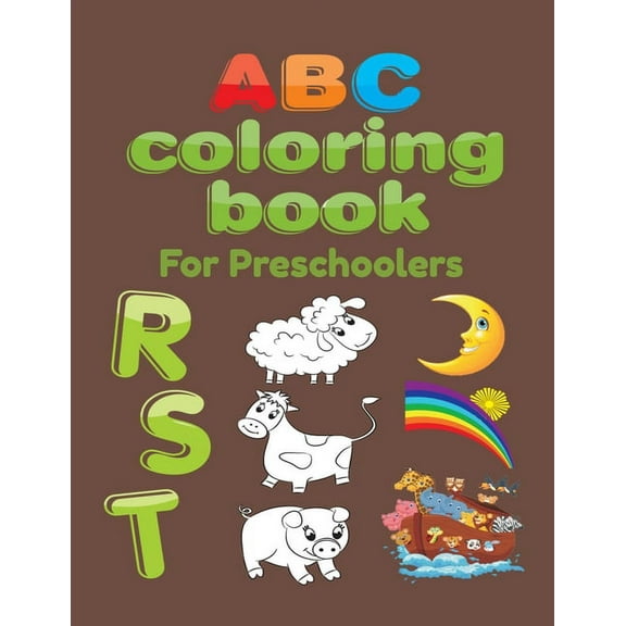 ABC Coloring Book For Preschoolers: Big Preschool Workbook abc coloring book for kids, Ages 3 - 5, Colors, Shapes, Numbers 1-10, Alphabet, Pre-Writing, Pre-Reading, Phonics, (Paperback)(Large Print)