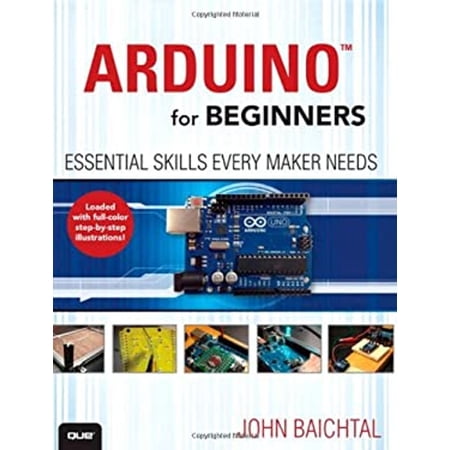 Pre-Owned Arduino for Beginners: Essential Skills Every Maker Needs (Paperback) 0789748835 9780789748836