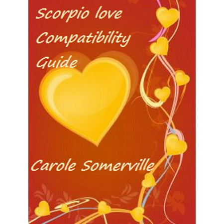 Scorpio Love Compatibility Guide - eBook