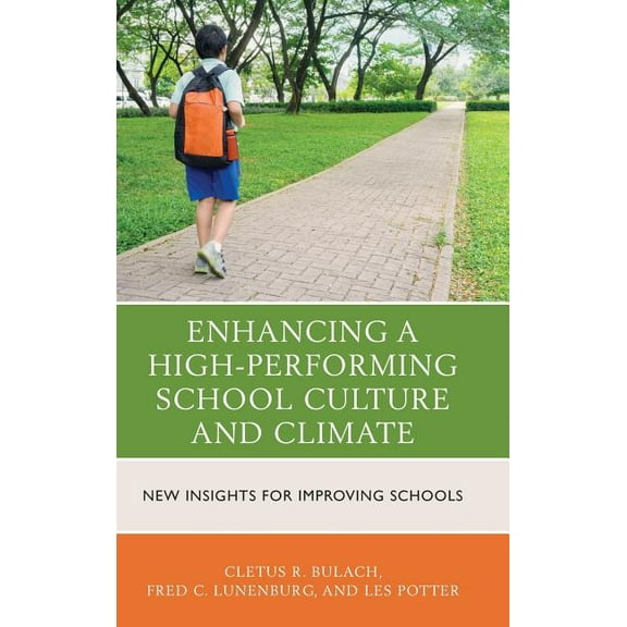 Enhancing a High-Performing School Culture and Climate: New Insights for Improving Schools, (Hardcover)