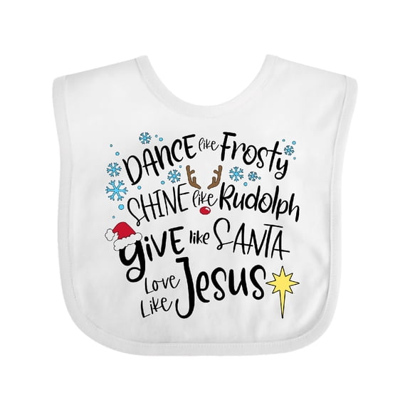 Inktastic Dance Like Frosty, Shine Like Rudolph, Give Like Santa Boys or Girls Baby Bib