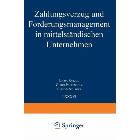 Schriften Zur Mittelstandsforschung Zahlungsverzug Und Forderungsmanagement in Mittelständischen Unternehmen, Book 86, (Paperback)