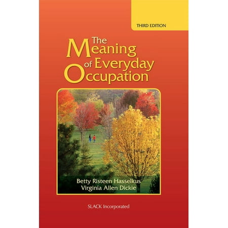 UPC: 9781630914837 | The Meaning of Everyday Occupation (Edition 3) (Hardcover)