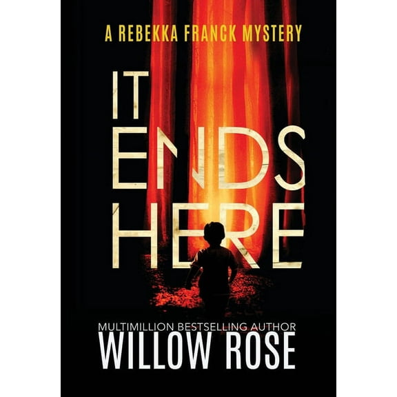 Rebekka Franck Mystery It Ends Here, Book 10, (Hardcover)