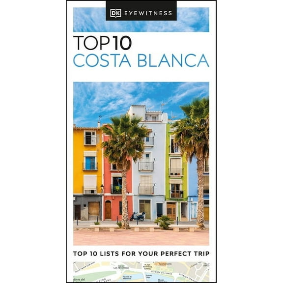 Pocket Travel Guide DK Top 10 Costa Blanca, (Paperback)