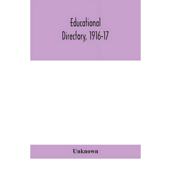Educational Directory, 1916-17, (Paperback)