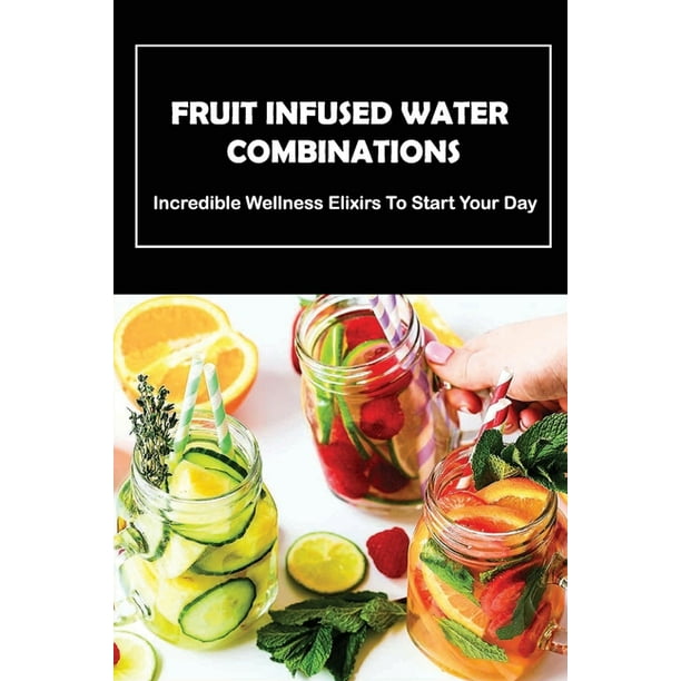 Best Infused Water Recipes