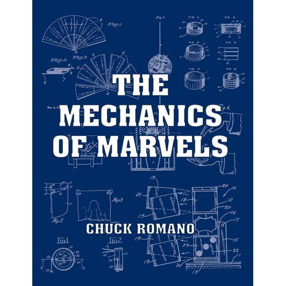 The Mechanics of Marvels, (Paperback)