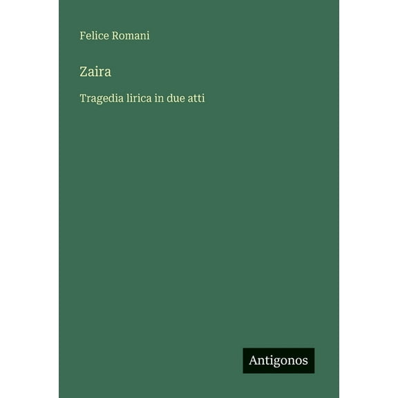Zaira: Tragedia lirica in due atti, (Paperback)