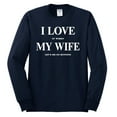 thumbnail image 2 of I Love My Wife Lets Me Go Hunting Hunting Mens Long Sleeve Shirt, Navy, Large, 2 of 3
