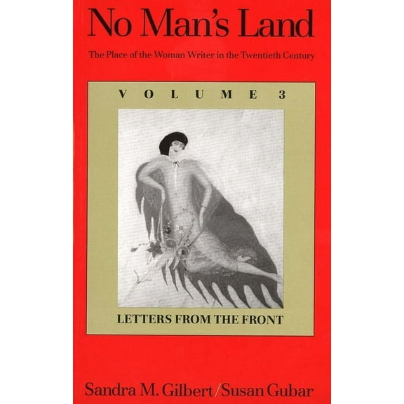 No Man's Land: The Place of the Woman Writer in the Twentieth Century, Volume 3: Letters from the Front, (Paperback)