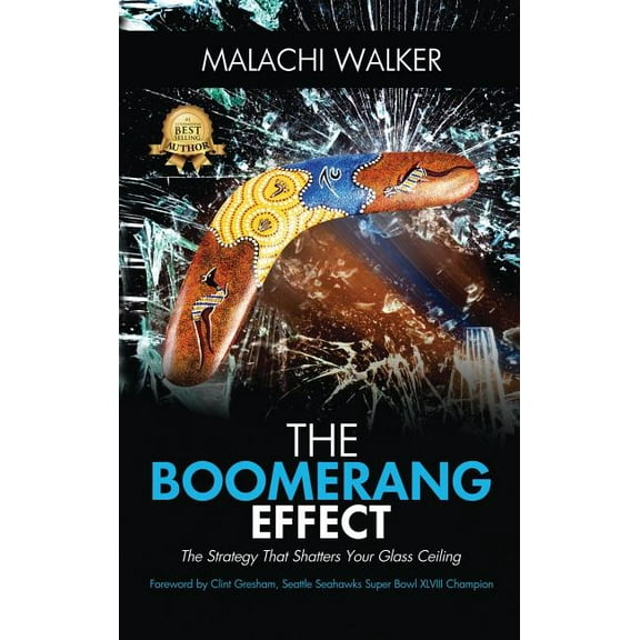 The Boomerang Effect: The Strategy That Shatters Your Glass Ceiling, (Hardcover)