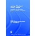 thumbnail image 1 of Pre-Owned Ahrc/Esrc Religion and Society Ageing, Ritual, and Social Change: Comparing the Secular and Religious in Eastern and Western Europe, (Hardcover), 1 of 1