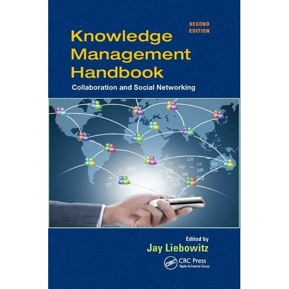 Knowledge Management Handbook: Collaboration and Social Networking, (Paperback)