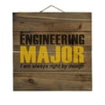 thumbnail image 1 of Engineering Major Always Right By Design - Decorative REAL WOOD Wall Art - Faux Pallet Look, 1 of 3