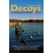 Decoys: And Proven Methods for Using Them [Hardcover - Used]