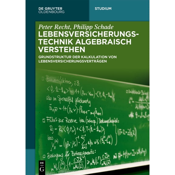 de Gruyter Studium Lebensversicherungstechnik algebraisch verstehen, (Paperback)