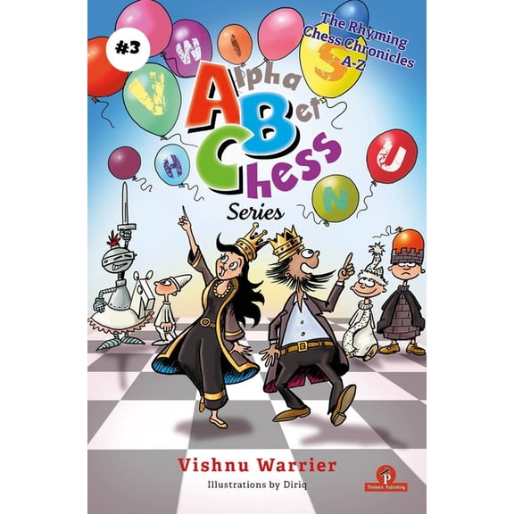 Alphabetchess Alphabetchess - Volume 3: Rhyming Chess Chronicles, Book 3, (Paperback)
