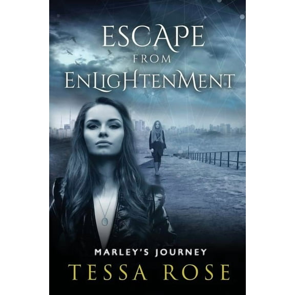 Escape from Enlightenment: Escape From Enlightenment : Marley's Journey (Series #1) (Paperback)