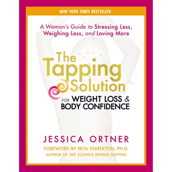 Pre-Owned The Tapping Solution for Weight Loss & Body Confidence: A Woman's Guide to Stressing Less, Weighing Less, and Loving More