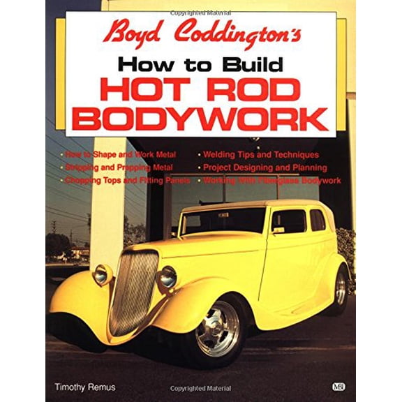 Pre-Owned Boyd Coddington's How to Build Hot Rod Bodywork
