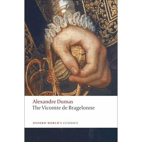 Oxford World's Classics The Vicomte de Bragelonne, (Paperback)