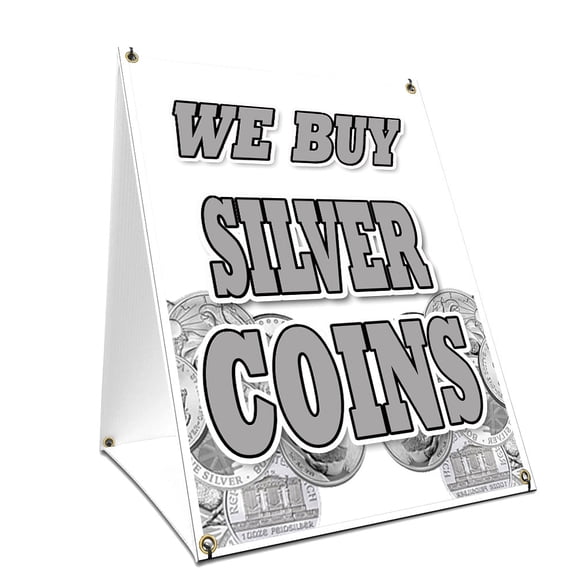 A-frame Sidewalk We Buy Silver Coins Sign With Graphics On Each Side | 18" X 24" Print Size