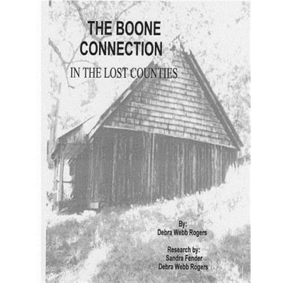 The Boone Connection: A Genealogical History of the Descendants of Israel Boone