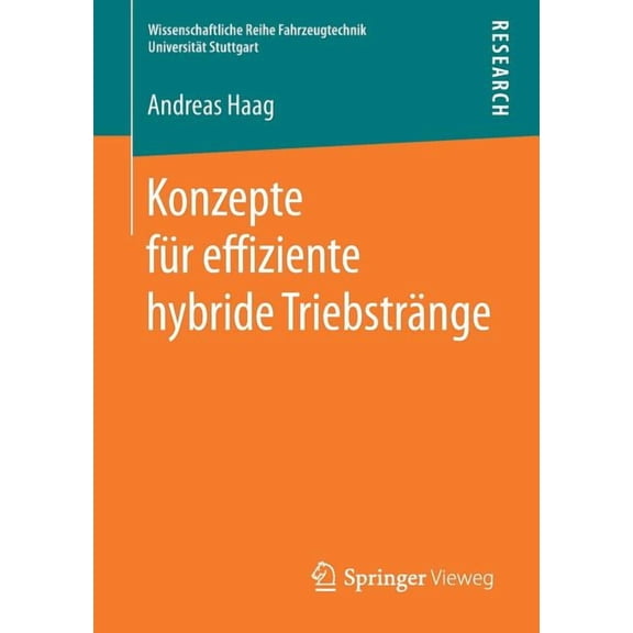 Wissenschaftliche Reihe Fahrzeugtechnik Konzepte FÃ¼r Effiziente Hybride TriebstrÃ¤nge, (Paperback)