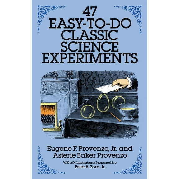 Dover Science for Kids 47 Easy-To-Do Classic Science Experiments, (Paperback)